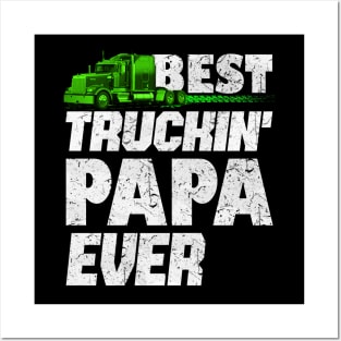 Best Truckin Papa ever #trucker #truckdriver Posters and Art